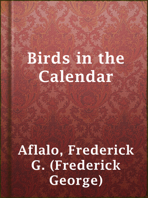 Title details for Birds in the Calendar by Frederick G. (Frederick George) Aflalo - Available